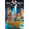 The Golden Anchor: Pie Rats Book 6
