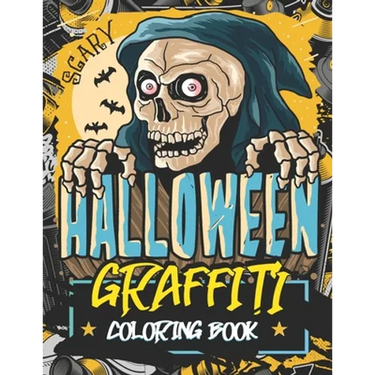 Scary Halloween Graffiti Coloring Book: Complete Relaxation and Stress Relief by Painting Horror Motifs for Adults and Teenages