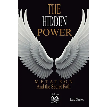 The Hidden Power - Metatron and the Secret Path