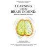 Learning with the Brain in Mind: Mind Sets Before Skill Sets