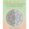The Mandala Coloring Book: Beautiful Designs to Free Your Mind