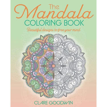 The Mandala Coloring Book: Beautiful Designs to Free Your Mind