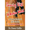 Dancing With A Broken World: A Blogger Confronts Life's Choices