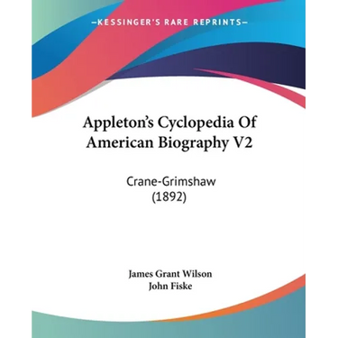 Appleton's Cyclopedia Of American Biography V2: Crane-Grimshaw (1892)