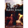 The Wisdom and Wit of Rabbi Jesus