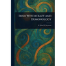 Irish Witchcraft and Demonology