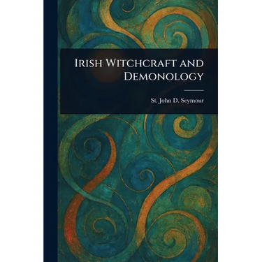Irish Witchcraft and Demonology
