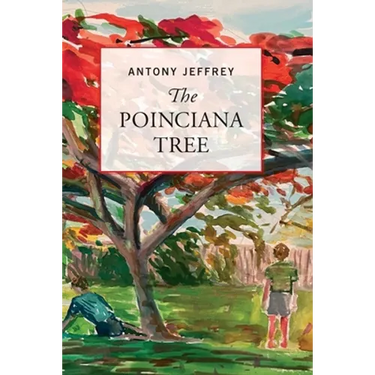 The Poinciana Tree: The story of an Australian woman's life and struggle in the times before, during and after World War II