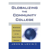 Globalizing the Community College: Strategies for Change in the Twenty-First Century