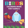 Birds Coloring Book for Toddlers: Confident Birds Coloring Book for Toddlers