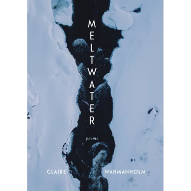 Meltwater: Poems