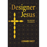 Designer Jesus: The Lifestory of a Disciple