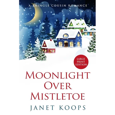 Moonlight Over Mistletoe: Large Print Edition