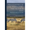 Field Control of the Temperature-time Factor in HTST Pasteurization