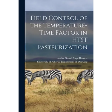 Field Control of the Temperature-time Factor in HTST Pasteurization