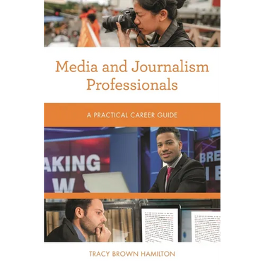 Media and Journalism Professionals: A Practical Career Guide