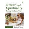 Nature and Spirituality During the Early Years