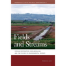 Fields and Streams: Stream Restoration, Neoliberalism, and the Future of Environmental Science