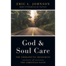God and Soul Care: The Therapeutic Resources of the Christian Faith