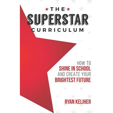 The Superstar Curriculum: How to Shine in School and Create Your Brightest Future