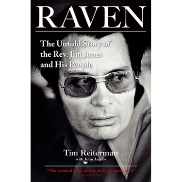 Raven: The Untold Story of the Rev. Jim Jones and His People