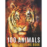 100 Animals Adults Coloring Book: Coloring Books For Men Women With Mandala Animals Designs For Stress Relief and Relaxation