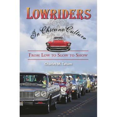 Lowriders in Chicano Culture: From Low to Slow to Show