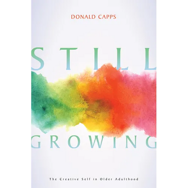 Still Growing: The Creative Self in Older Adulthood