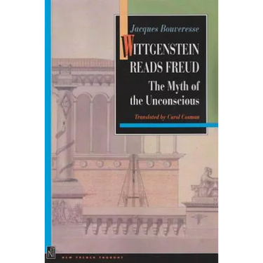 Wittgenstein Reads Freud: The Myth of the Unconscious