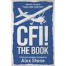 CFI! The Book: A Satirical Aviation Comedy