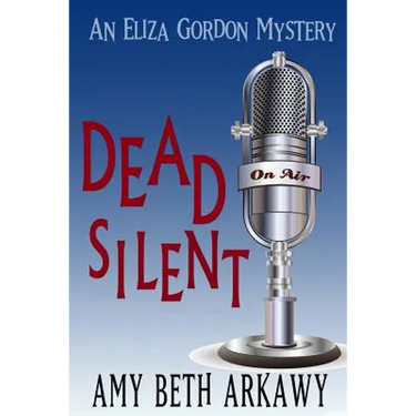 Dead Silent: An Eliza Gordon Mystery