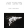 A Cultural History of Animals in the Modern Age