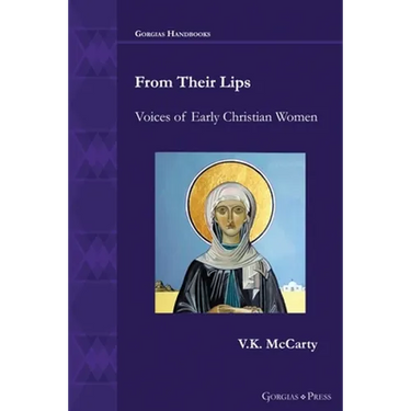 From Their Lips: Voices of Early Christian Women