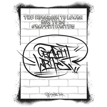 Graffiti Writes V1: Learn How To Graffiti
