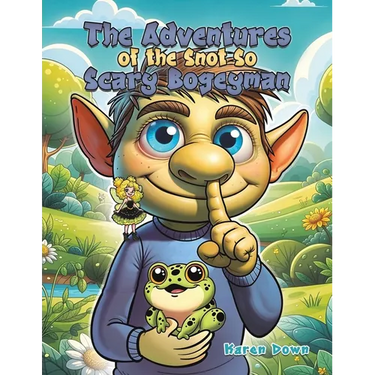 The Adventures of the Snot so Scary Bogeyman