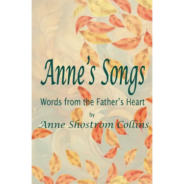 Anne's Songs: Words from the Father's Heart