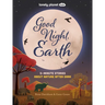 Lonely Planet Kids Good Night, Earth: Five Minute Stories about Nature from Moonbows to Shooting Stars 25 Tales Perfect for Bedtime Beautiful Illustra