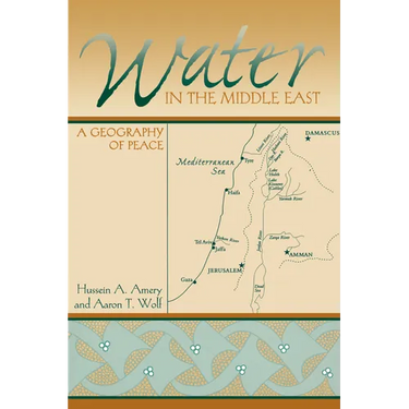 Water in the Middle East: A Geography of Peace