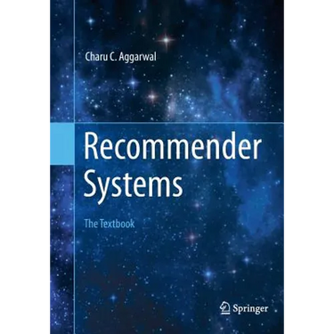 Recommender Systems: The Textbook
