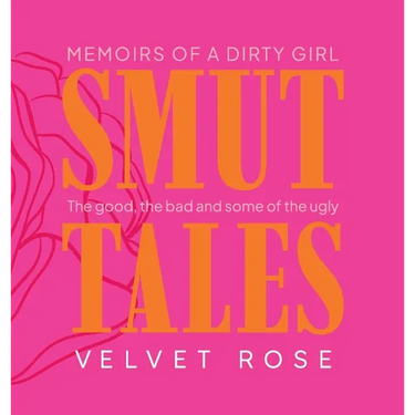 Smut Tales: Memoirs of a Dirty Girl