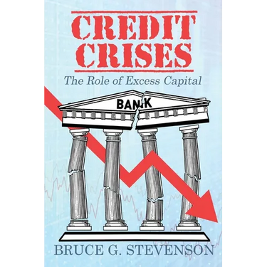 Credit Crises: The Role of Excess Capital