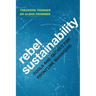 Rebel Sustainability Tools and Tactics for Frontline Managers