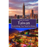 Taiwan: Everything You Need to Know
