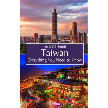 Taiwan: Everything You Need to Know