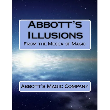 Abbott's Illusions: From The Mecca Of Magic