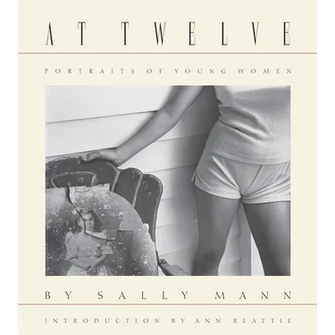 Sally Mann: At Twelve, Portraits of Young Women