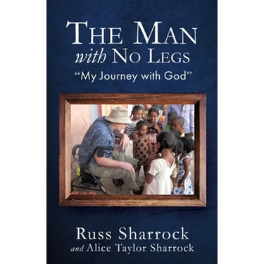 The Man with No Legs: "My Journey with God"
