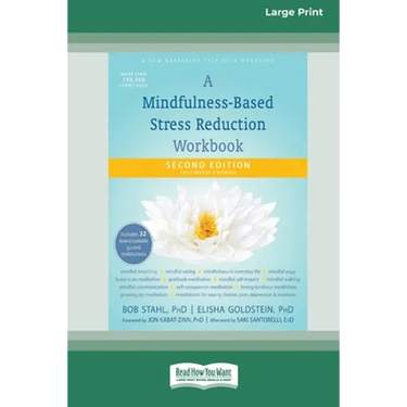 A Mindfulness-Based Stress Reduction Workbook (16pt Large Print Edition)
