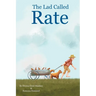 The Lad Called Rate