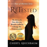 ReTested: The Story of a Post-Abortive Woman Called to Change the Conversation